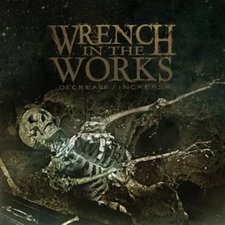 Wrench in the Works, Decrease/Increase