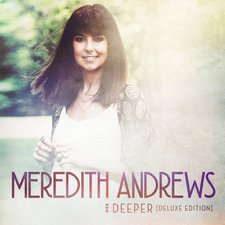 Meredith Andrews, Deeper