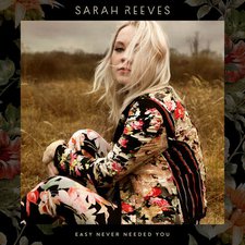 Sarah Reeves, Easy Never Needed You EP