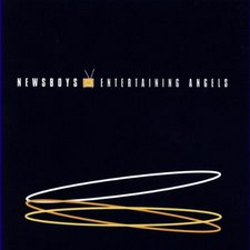 Newsboys, Entertaining Angels - Maxi Single