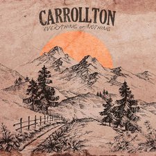 Carrollton, Everything or Nothing