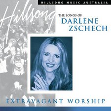 Darlene Zschech, Extravagant Worship: The Songs Of Darlene Zschech