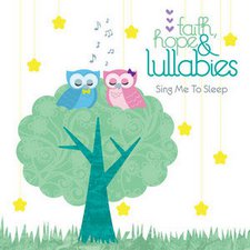 Various Artists, Faith, Hope & Lullabies: Sing Me To Sleep