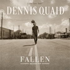 Dennis Quaid, 'Fallen: A Gospel Record For Sinners'