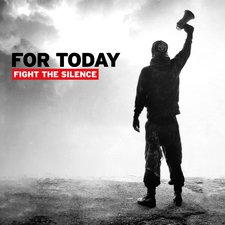 For Today, Fight The Silence