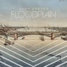 Sara Groves, Floodplain
