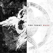 For Today, Wake