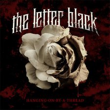 The Letter Black, Hanging On By A Thread