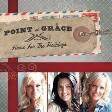 Point Of Grace, Home For The Holidays