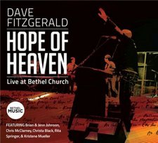 Dave Fitzgerald, Hope Of Heaven: Live At Bethel Church