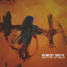 Remedy Drive, Hope's Not Giving Up
