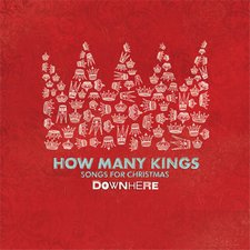 downhere, How Many Kings: Songs For Christmas