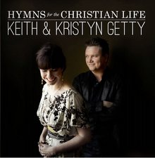 Keith & Kristyn Getty, Hymns for the Christian Life