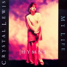 Crystal Lewis, Hymns: My Life