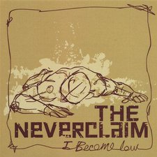 The Neverclaim, I Become Low