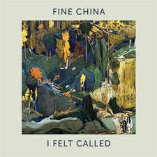 Fine China, 'I Felt Called'