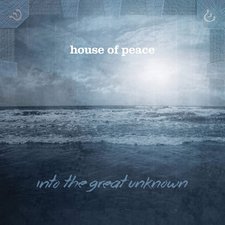 House of Peace, Into The Great Unknown