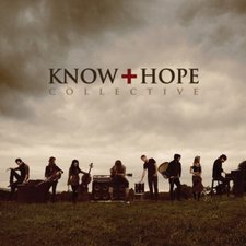 Know Hope Collective, Know Hope Collective
