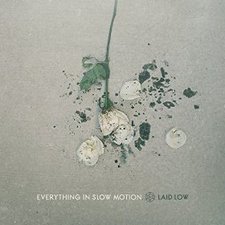 Everything In Slow Motion, Laid Low EP