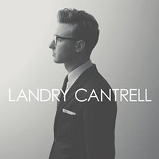 Landry Cantrell, Landry Cantrell