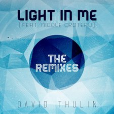 David Thulin, Light In Me (Feat. Nicole Croteau) - The Remixes