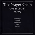 The Prayer Chain, Live at CBGB's 11.1.95