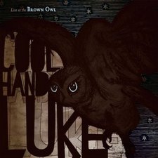 Cool Hand Luke, Live at the Brown Owl