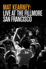Mat Kearney, Live At The Fillmore San Francisco