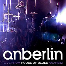 Anberlin, Live from House of Blues Anaheim