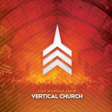 VERTICAL, LIVE WORSHIP FROM VERTICAL CHURCH