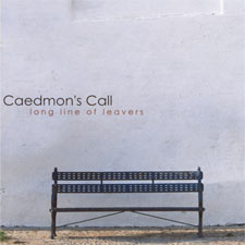 Caedmon's Call, 'Long Line of Leavers'