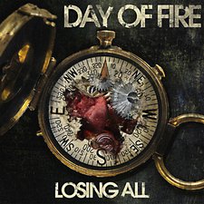 Day Of Fire, Losing All