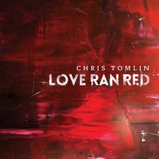 Chris Tomlin, Love Ran Red