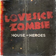 House of Heroes, Love Sick Zombie