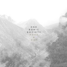 One Sonic Society, Make A Way - EP
