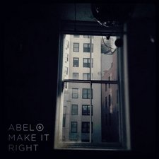 Abel, Make It Right