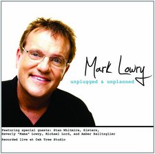 Mark Lowry, Unplugged & Unplanned