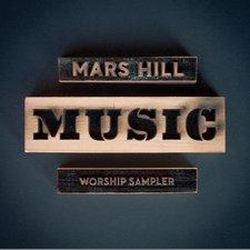 Various Artists, Mars Hill Music Worship Sampler