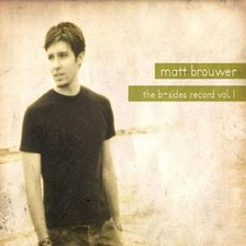 Matt Brouwer, The B-Sides Record Vol. 1