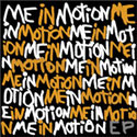 Me In Motion, Me In Motion EP