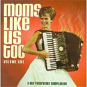 Various Artists, Moms Like Us Too Volume One