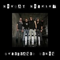 Monday Morning, Unreleased Demos