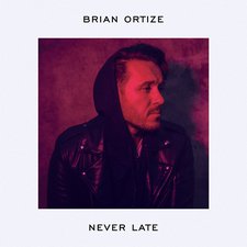 Brian Ortize, Never Late