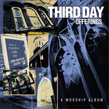 Third Day, Offerings