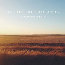 Aaron Gillespie, Out of the Badlands