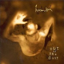 Human, Out Of The Dust