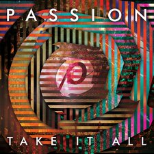 Passion, Take It All