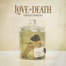 Love and Death, Perfectly Preserved