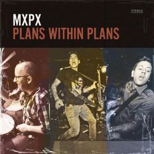 MxPx, Plans Within Plans