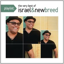 Israel & New Breed, Playlist: The Very Best of Israel & New Breed